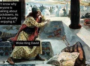 Woke King David and lockdowns